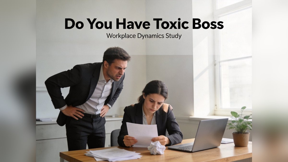 What to Do When You Have a Toxic Boss or Coworker